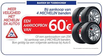 Promoties Bij aankoop van 4 michelin banden een aankoop bon van 60€ - Huismerk - Auto 5  - Geldig van 02/10/2017 tot 12/11/2017 bij Auto 5