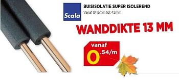 Promotions Scala buisisolatie super isolerend - Scala - Valide de 02/10/2017 à 31/10/2017 chez Bouwcenter Frans Vlaeminck