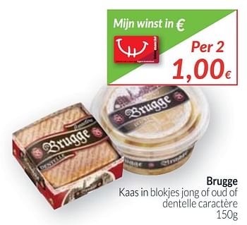 Promoties Brugge kaas in blokjes jong of oud of dentelle caractère - Brugge - Geldig van 01/10/2017 tot 31/10/2017 bij Intermarche