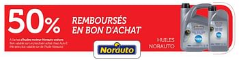 Promotions 50% remboursés en bon d`achat huiles norauto - Norauto - Valide de 16/10/2017 à 12/11/2017 chez Auto 5