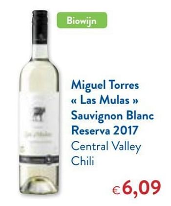 Promoties Biowijn miguel torres « las mulas » sauvignon blanc reserva 2017 central valley chili - Witte wijnen - Geldig van 10/04/2017 tot 17/10/2017 bij OKay