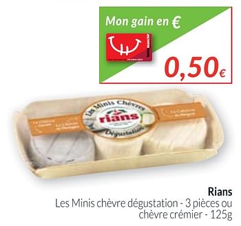 Promotions Rians les minis chèvre dégustation - 3 piéces ou chévre crémier - Rians - Valide de 01/10/2017 à 31/10/2017 chez Intermarche