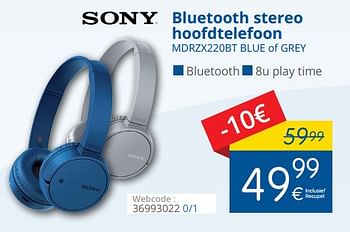 Promotions Sony bluetooth stereo hoofdtelefoon mdrzx220bt blue, of grey - Sony - Valide de 02/10/2017 à 31/10/2017 chez Eldi