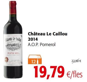 Promotions Château le caillou 2014 - Vins rouges - Valide de 04/10/2017 à 17/10/2017 chez Colruyt