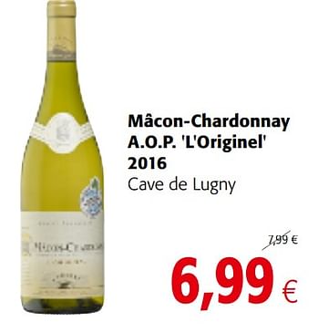 Promoties Mâcon-chardonnay a.o.p. `l`originel` 2016 - Witte wijnen - Geldig van 04/10/2017 tot 17/10/2017 bij Colruyt