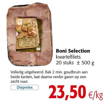 Promoties Boni selection kwartelfilets - Boni - Geldig van 04/10/2017 tot 17/10/2017 bij Colruyt