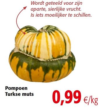 Promotions Pompoen turkse muts - Produit maison - Colruyt - Valide de 04/10/2017 à 17/10/2017 chez Colruyt