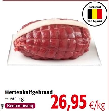 Promotions Hertenkalfgebraad - Produit maison - Colruyt - Valide de 04/10/2017 à 17/10/2017 chez Colruyt