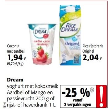 Promoties Dream yoghurt met kokosmelk aardbei of mango en passievrucht of rijst- of haverdrank - Dream - Geldig van 04/10/2017 tot 17/10/2017 bij Colruyt