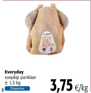 Promoties Everyday soepkip panklaar - Everyday - Geldig van 04/10/2017 tot 17/10/2017 bij Colruyt