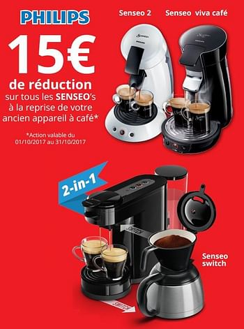 Promotions 15€ de réduction sur tous les senseo`s á la reprise de votre ancien appareil á café - Philips - Valide de 02/10/2017 à 31/10/2017 chez Eldi