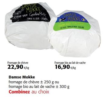 Promoties Damse mokke fromage de chèvre ou fromage bio au lait de vache - Damse Mokke - Geldig van 04/10/2017 tot 17/10/2017 bij Colruyt
