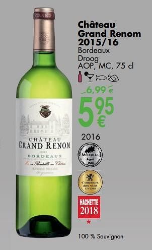 Promoties Château grand renom 2015-16 - Witte wijnen - Geldig van 02/10/2017 tot 30/10/2017 bij Cora