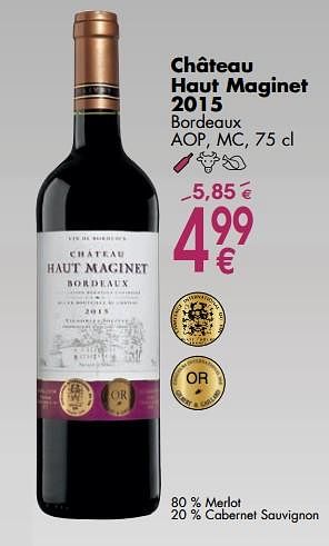 Promotions Château haut maginet 2015 - Vins rouges - Valide de 02/10/2017 à 30/10/2017 chez Cora