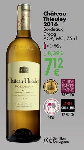 Promotions Château thieuley 2016 - Vins blancs - Valide de 02/10/2017 à 30/10/2017 chez Cora