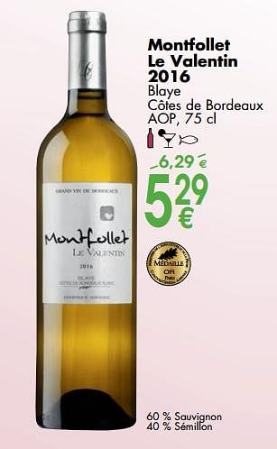Promoties Montfollet le valentin 2016 - Witte wijnen - Geldig van 02/10/2017 tot 30/10/2017 bij Cora