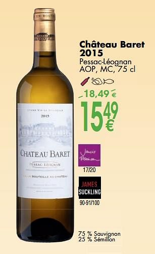 Promoties Château baret 2015 - Witte wijnen - Geldig van 02/10/2017 tot 30/10/2017 bij Cora