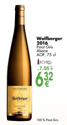 Promotions Wolfberger 2016 pinot gris alsace aop - Vins blancs - Valide de 02/10/2017 à 30/10/2017 chez Cora