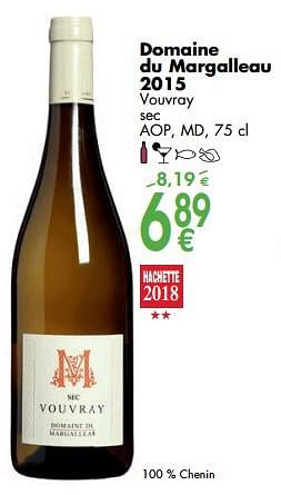 Promotions Domaine du margalleau 2015 vouvray - Vins blancs - Valide de 02/10/2017 à 30/10/2017 chez Cora