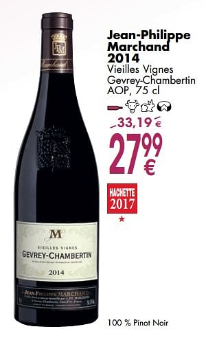 Promotions Jean-philippe marchand 2014 vieilles vignes gevrey-chambertin aop - Vins rouges - Valide de 02/10/2017 à 30/10/2017 chez Cora