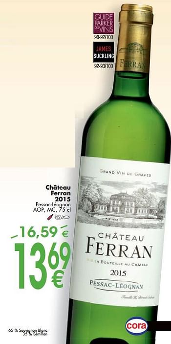 Promotions Château ferran 2015 - Vins blancs - Valide de 02/10/2017 à 30/10/2017 chez Cora