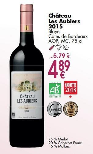 Promoties Château les aubiers 2015 - Rode wijnen - Geldig van 02/10/2017 tot 30/10/2017 bij Cora