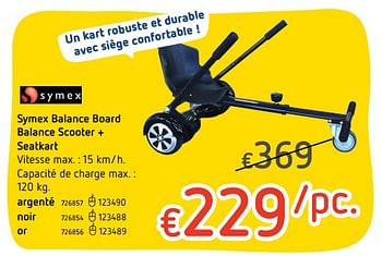 Promotions Symex balance board balance scooter + seatkart - Symex - Valide de 19/10/2017 à 06/12/2017 chez Dreamland