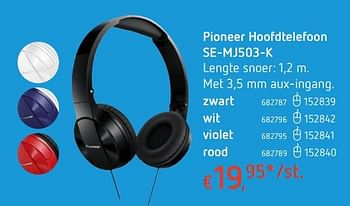 Promoties Pioneer hoofdtelefoon se-mj503-k - Pioneer - Geldig van 19/10/2017 tot 06/12/2017 bij Dreamland
