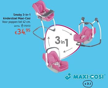 Promotions Smoby 3-in-1 kinderstoel maxi-cosi - Smoby - Valide de 19/10/2017 à 06/12/2017 chez Dreamland