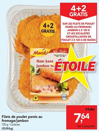 Promotions Filets de poulet panés au fromage-jambon - Maiski - Valide de 18/10/2017 à 31/10/2017 chez Makro