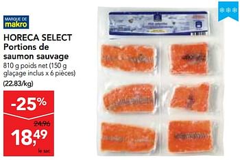 Promotions Horeca select portions de saumon sauvage - Produit maison - Makro - Valide de 18/10/2017 à 31/10/2017 chez Makro