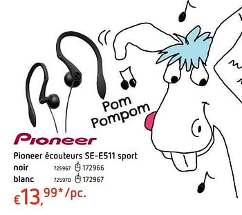 Promotions Pioneer écouteurs se-e511 sport - Pioneer - Valide de 19/10/2017 à 06/12/2017 chez Dreamland