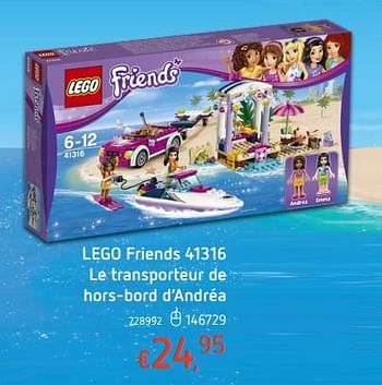 Promotions Lego friends 41316 le transporteur de hors-bord d`andréa - Lego - Valide de 19/10/2017 à 06/12/2017 chez Dreamland