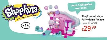 Promotions Shopkins set de jeu party game arcade - Shopkins - Valide de 19/10/2017 à 06/12/2017 chez Dreamland