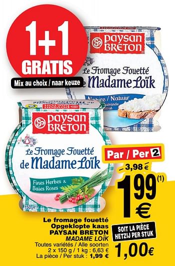 Promoties Le fromage fouetté opgeklopte kaas paysan breton madame loïk - Paysan Breton - Geldig van 17/10/2017 tot 23/10/2017 bij Cora
