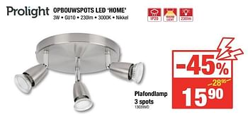 Promoties Prolight opbouwspots led home plafondlamp 3 spots - Prolight - Geldig van 12/10/2017 tot 05/11/2017 bij HandyHome