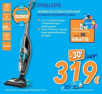 Promoties Philips snoerloze steelstofzuiger fc6408-01 powerpro aqua - Philips - Geldig van 26/10/2017 tot 24/11/2017 bij Krefel