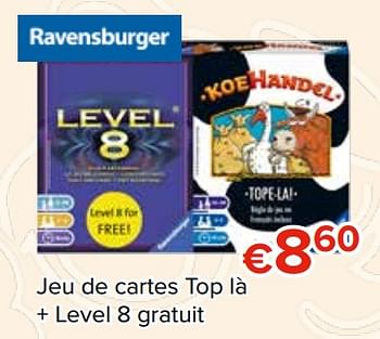 Promotions Jeu de cartes top là + level 8 gratuit - Ravensburger - Valide de 27/10/2017 à 06/12/2017 chez Euro Shop