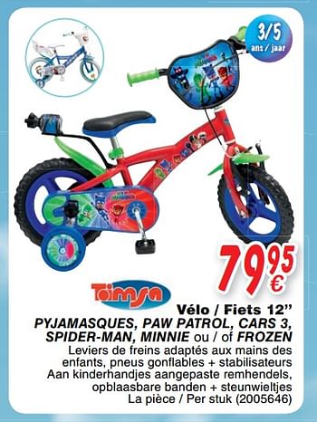 Promoties Vélo- fiets 12 pyjamasques, paw patrol, cars 3, spider-man, minnie of frozen - Toimsa - Geldig van 24/10/2017 tot 06/12/2017 bij Cora