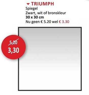 Promoties Triumph spiegel - Huismerk - Weba - Geldig van 25/10/2017 tot 23/11/2017 bij Weba