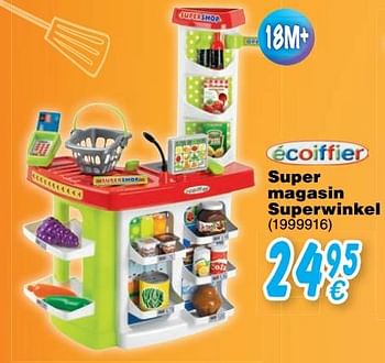 Promotions Super magasin superwinkel - Ecoiffier - Valide de 24/10/2017 à 06/12/2017 chez Cora