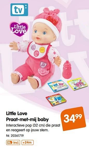 Promoties Little love praat met mij baby - Little Love - Geldig van 17/10/2017 tot 30/11/2017 bij Fun