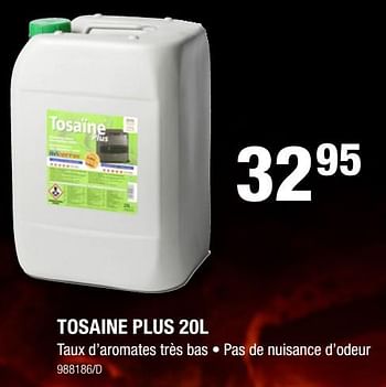 Promoties Tosaine plus 20l - Tosaïne - Geldig van 26/10/2017 tot 26/11/2017 bij HandyHome
