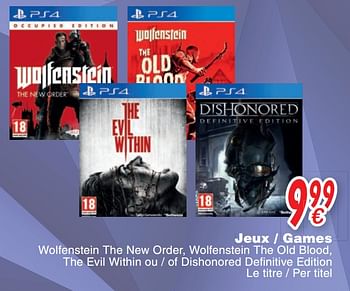 Promotions Jeux - games wolfenstein the new order, wolfenstein the old blood, the evil whitin ou - of dishonored deginitive edition - Bethesda Game Studios - Valide de 24/10/2017 à 06/12/2017 chez Cora
