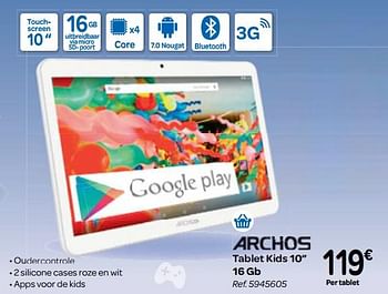 Promoties Archos tablet kids 10 16 gb - Archos - Geldig van 25/10/2017 tot 06/12/2017 bij Carrefour