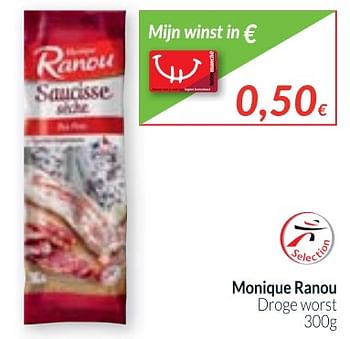 Promoties Monique ranou droge worst - Monique ranou - Geldig van 01/11/2017 tot 30/11/2017 bij Intermarche