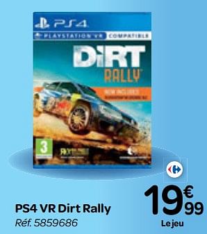 Promotions Ps4 vr dirt rally - CodeMasters - Valide de 25/10/2017 à 06/12/2017 chez Carrefour