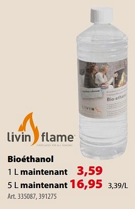 Promotions Bioéthanol - Livin Flame - Valide de 03/11/2017 à 31/01/2018 chez Gamma