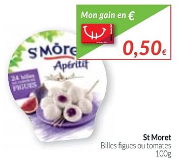 Promotions St moret billes figues ou tomates - St Môret  - Valide de 01/11/2017 à 30/11/2017 chez Intermarche