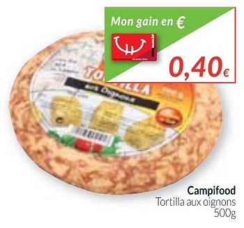 Promotions Campifood tortilla aux oignons - Campifood - Valide de 01/11/2017 à 30/11/2017 chez Intermarche
